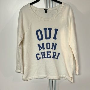 J Crew Sweatshirt OUI MON CHERI